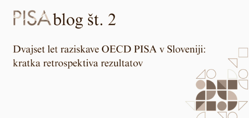 PISA blog št. 2: Dvajset let raziskave OECD PISA v Sloveniji: kratka retrospektiva rezultatov